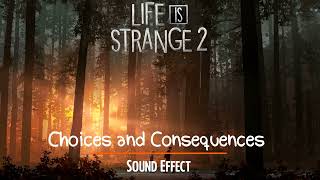 Life is Strange 2 | Choices and Consequences [Sound Effect]