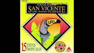 Mosaico Tropical 3 - Orquesta San Vicente (Música Bailable)