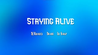 DJ Khaled - Staying Alive (Lyrics)  Ft. Drake & Lil Baby