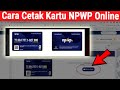 Cara Cetak Kartu NPWP Hilang Secara Online