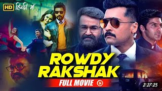 Rowdy rakshak full movie hindi dubbed Mohanlal