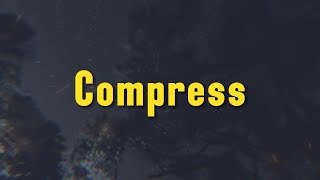 Nasty C - Compress (Lyrics)
