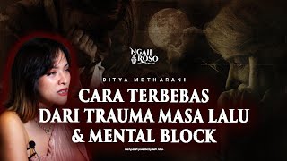 💥CARA TERBEBAS DARI TRAUMA MASA LALU & MENTAL BLOCK