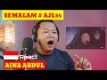 AINA ABDUL - SEMALAM #AJL35 | INDONESIA REACTION