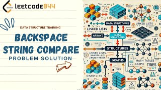 LeetCode 844 Backspace string compare problem solution | DS Training