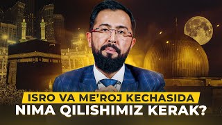 Isro va me’roj kechasi nima qilishimiz kerak? | @Azon_Global