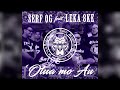 SERF OG x LEKA 8KE - 'OTUA MO AU (prod by FHTM)