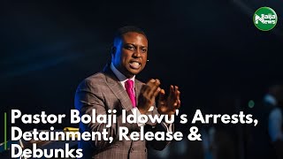 Detailed Report: Pastor Bolaji Idowu's Arrests, Detainment, Release \u0026 Debunks | NaijaNews TV