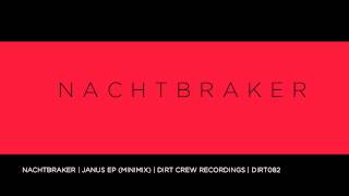 Nachtbraker | Janus EP (Minimix) | Dirt Crew Recordings