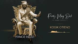Prince Indah - Kogik Otieno (Official Audio)