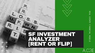 Single Family Residential Investment Model - Rental or Flip