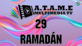 A.T.A.M.E MULTIMEDIA TV - 29 RAMADÁN 1442/2021