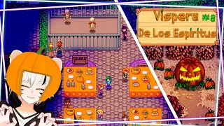 🎃 Un Evento Único ¡La Víspera de los Espíritus Comienza! 👻 Stardew Valley #8