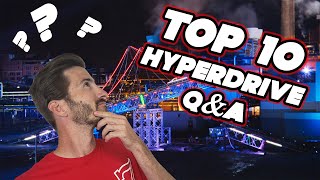 Top 10 Hyperdrive Questions Answered!