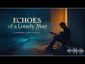 ✨ Echoes of a Lonely Man — Soul Blues Ballad from the Heart I SOUL TUNES