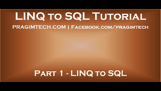 Part 1 LINQ to SQL