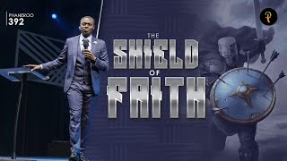 The Shield Of Faith | Phaneroo 392 Service | Apostle Grace Lubega