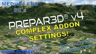 P3Dv4.5 | BEST COMPLEX airplanes settings SMOOTH performance 30FPS | SPRING 2020 | SUPER SUNDAY