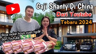 Wow.. Fantastis!! Gaji Shanty Di China Dari Youtube💲 Terbaru 2024