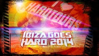 Ibiza goes Hard 2014 Aftermovie