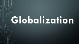 Globalization Best Ever PPT Explanation | Globalization