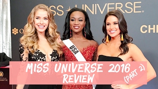 MISS UNIVERSE 2016 REVIEW WITH #OLINIA (PART 2)