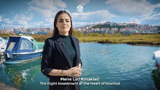 Pierre Loti Konakları: the Right Investment at the Heart of İstanbul