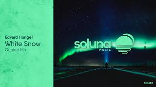 Edvard Hunger - White Snow [Soluna Music]