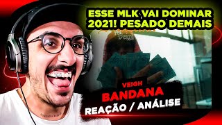 ESSE SOM FICOU A MAIS! VEIGH - BANDANA (Prod. Celo \u0026 Nagalli) [Reação/ Análise]