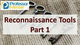 Reconnaissance Tools - Part 1 - SY0-601 CompTIA Security+ : 4.1