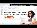 Accept and Display ID and Name Java | Assignment 1 Problem 2