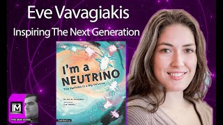 I’m a Neutrino | Eve Vavagiakis