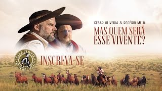 César Oliveira e Rogério Melo | Mas Quem Será Esse Vivente