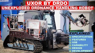 Meet UXOR: DRDO robot to defuse bombs up to 1,000 kg; UNEXPLODED ORDINANCE HANDLING ROBOT