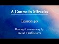 ACIM Lessons - 40 