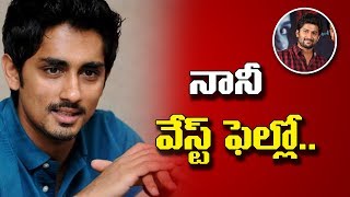 Siddharth Sensational Comments on Nani || Bhaarat Today