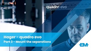 Part 3: quadro evo - Mount the separations