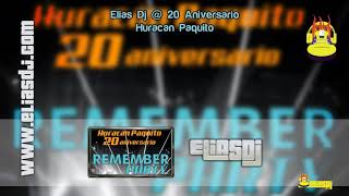 Sesión: Elias Dj @ 20 Aniversario Huracán Paquito (14/09/2018)