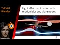 Light effects animation with Motion blur and Glare nodes
