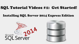 SQL Tutorials #1: HOW TO Install SQL Server Express Edition - get started