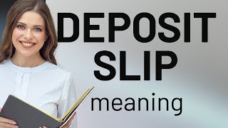 Understanding the "Deposit Slip": A Guide for English Learners