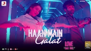 Haan Main Galat   Love Aaj Kal | Kartik, Sara | Pritam | Arijit Singh | Shashwat1080p