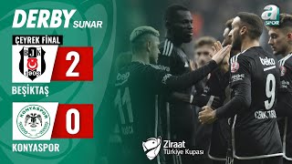 Beşiktaş 2-0 Konyaspor MAÇ ÖZETİ (Ziraat Türkiye Kupası Çeyrek Final ) / 28.02.2024