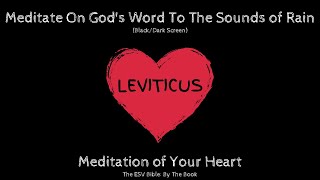 Leviticus | Bible, Rain Sounds, and Black/Dark Screen for Meditation, Sleep, Healing, and Relaxation