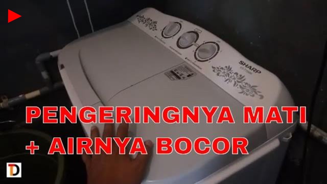 Cara Memperbaiki Mesin Cuci Sharp Est75mw || Mesin Cuci Pengering Tidak ...