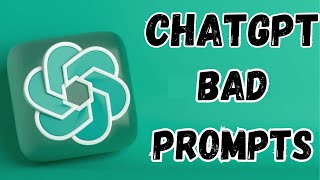 ChatGPT Prompt Engineering | Bad Prompts