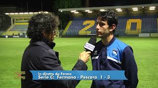 Fermana - Pescara 1-3 Milani: "Pontedera? Lì ho il cuore ma..."