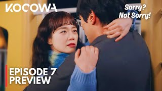 Sorry Not Sorry | Episode 7 Preview | Jeon So Min | Choi Daniel | Kim Mu Jun [ENG SUB]