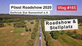 #165 Pössl Roadshow 2020, kurzer Einblick \u0026 Abfahrt | Stellplatz Golfclub Sansenhof, Odenwald