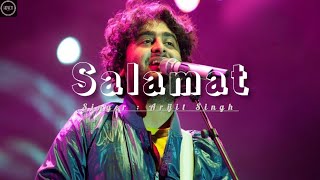 Salamat- full lyrics | Arijit Singh | Tulsi Kumar | Sarbjit |